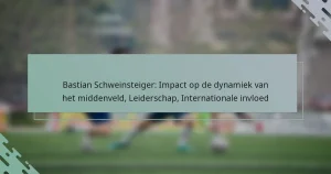 Bastian Schweinsteiger: Impact op de dynamiek van het middenveld, Leiderschap, Internationale invloed